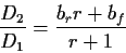 \begin{displaymath}\frac{D_2}{D_1} = \frac{b_r r + b_f} {r+1}
\end{displaymath}